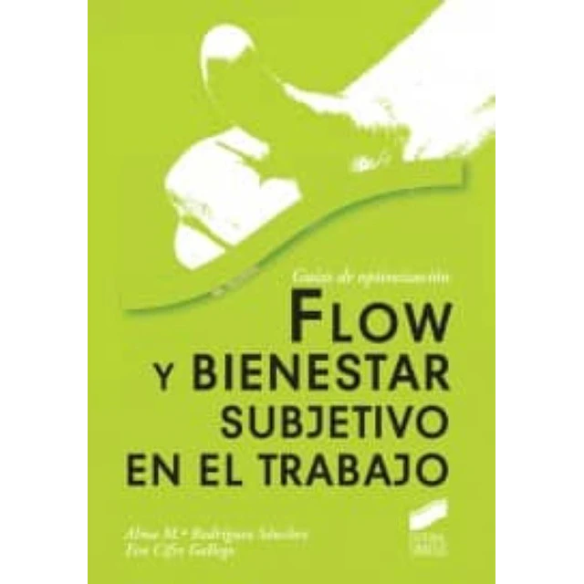 Flow y Bienestar subjetivado en el trabajo