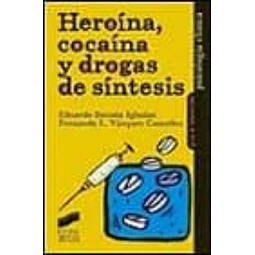 Heroína, cocaína y drogas de síntesis
