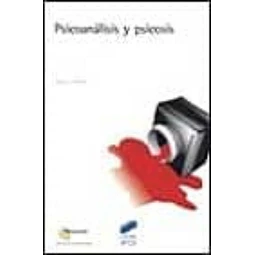 Psicoanálisis y Psicosis