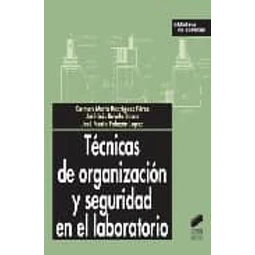 Técnicas de organización y seguridad en el laboratorio