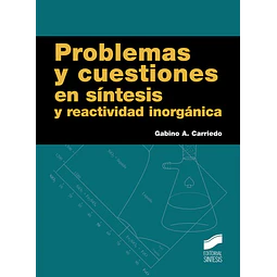 Problemas y cuestiones en síntesis y reactividad inorgánica