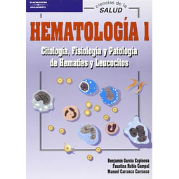 Hematologia I citologia, fisiologia y patologia de hematies y leucocitos
