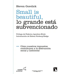Small is beautiful, lo grande está subvencionado