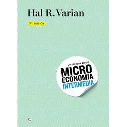 Microeconomía intermedia. Un enfoque actual