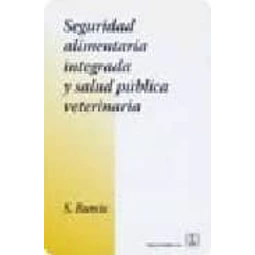 Seguridad alimentaria integrada y salud pública veterinaria