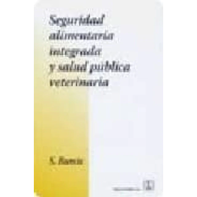 Seguridad alimentaria integrada y salud pública veterinaria
