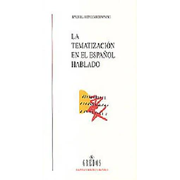 La tematización en el Español hablado