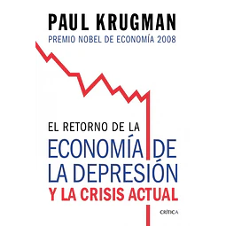 El retorno de la economia de la depresion y la crisis actual