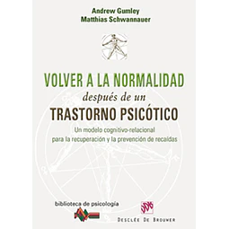 Volver a la normalidad después de un Trastorno Psicótico