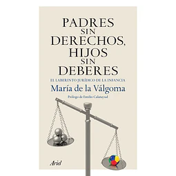 Padres sin derechos, hijos sin deberes
