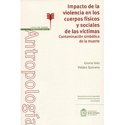 Impacto de la Violencia en los Cuerpos Físicos y Sociales de la Víctimas