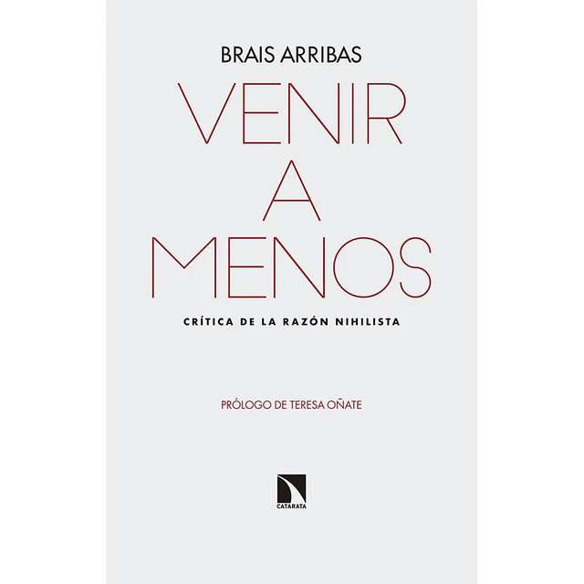 Venir a Menos Crítica de la razón Nihilista