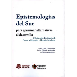 Epistemologías del Sur para Germinar Alternativas al Desarrollo
