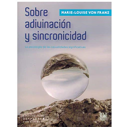 Sobre adivinación y sincronicidad: La psicología de las casualidades significativas