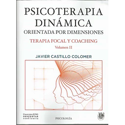 Psicoterapia DINAMICA orientada Por Dimensiones. Vol. II: