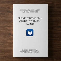 Praxis Psicosocial Comunitaria en Salud