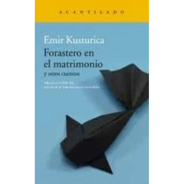 Forastero en el matrimonio y otros cuentos