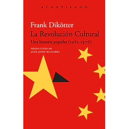 La revolucion cultural. Una historia popular 1962 - 1976
