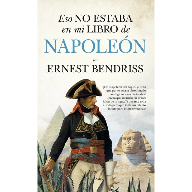 Eso no estaba en mi libro de... Napoleon