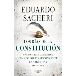 Los dias de la constitucion 1852 - 1880