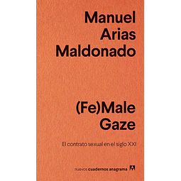 (Fe)male gaze. El contrato sexual en el siglo XXI
