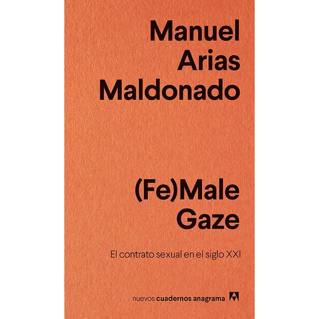 (Fe)male gaze. El contrato sexual en el siglo XXI