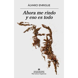 Ahora me rindo y eso es todo