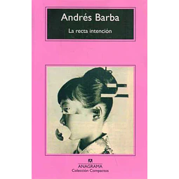 La recta intencion