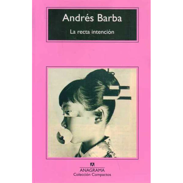 La recta intencion