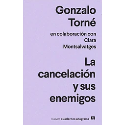 La cancelacion y sus enemigos