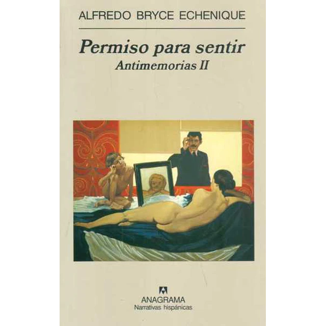 Permiso para sentir. Antimemorias II