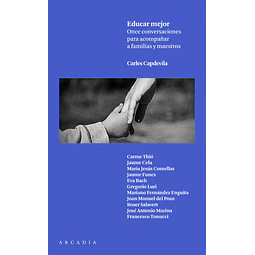 Educar mejor. Once conservaciones para acompañar a familias y maestros