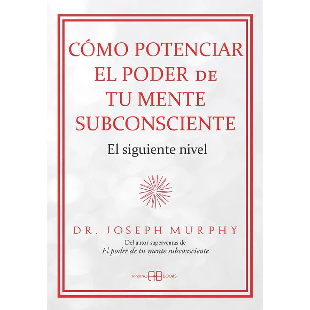 Como potenciar el poder de tu mente subconsciente