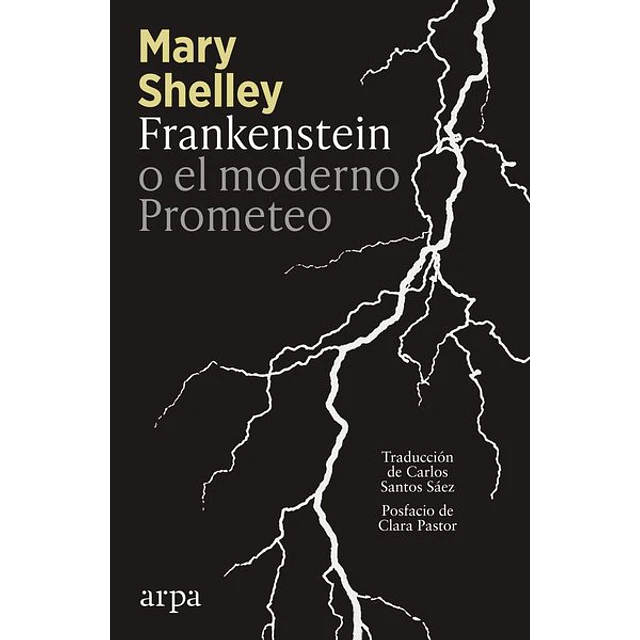 Frankenstein o el moderno prometeo