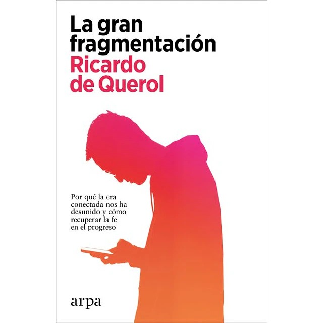 La gran fragmentacion