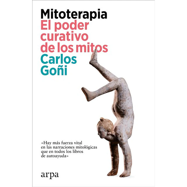Mitoterapia. El poder curativo de los mitos