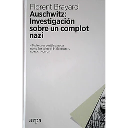 Auschwitz: Investigacion sobre un complot nazi