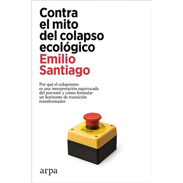 Contra el mito del colapso ecologico