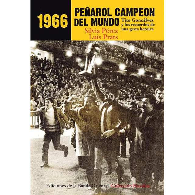 1966 | peñarol campeon del mundo
