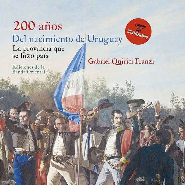 200 años del nacimiento del uruguay