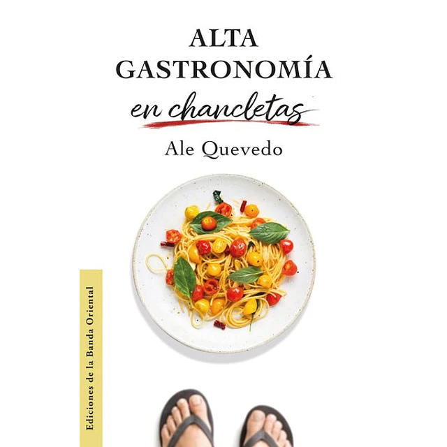 Alta gastronomia en chancletas