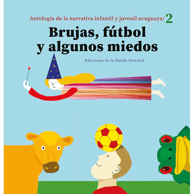 Brujas, fútbol y algunos miedos