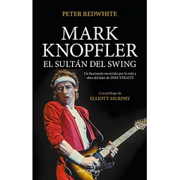 Mark knopfler el sultan del swing