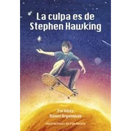 La culpa es de stephen hawking