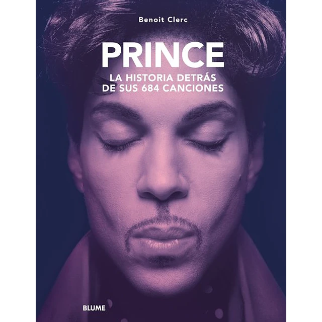Prince. La historia detras de sus 684 canciones