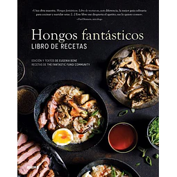 Hongos fantasticos. Libro de recetas