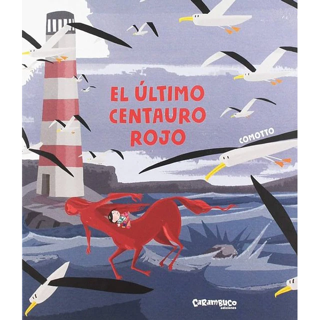 El ultimo centauro rojo