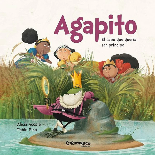 Agapito. El sapo que queria ser principe