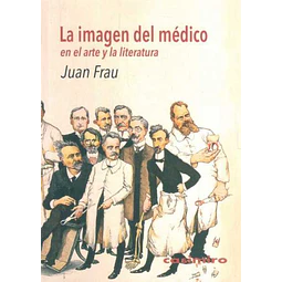 La imagen del medico en el arte y la literatura