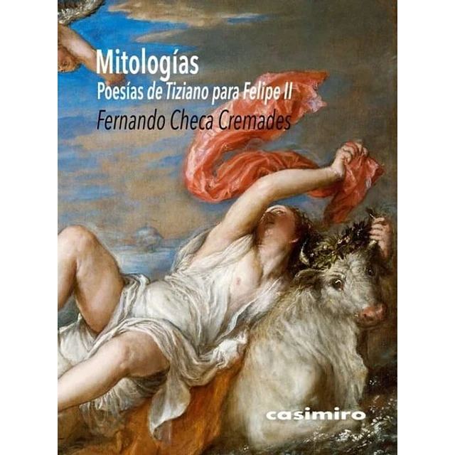 Mitologias. Poesias de tiziano para felipe II